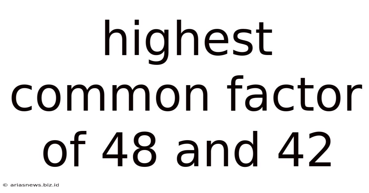 Highest Common Factor Of 48 And 42