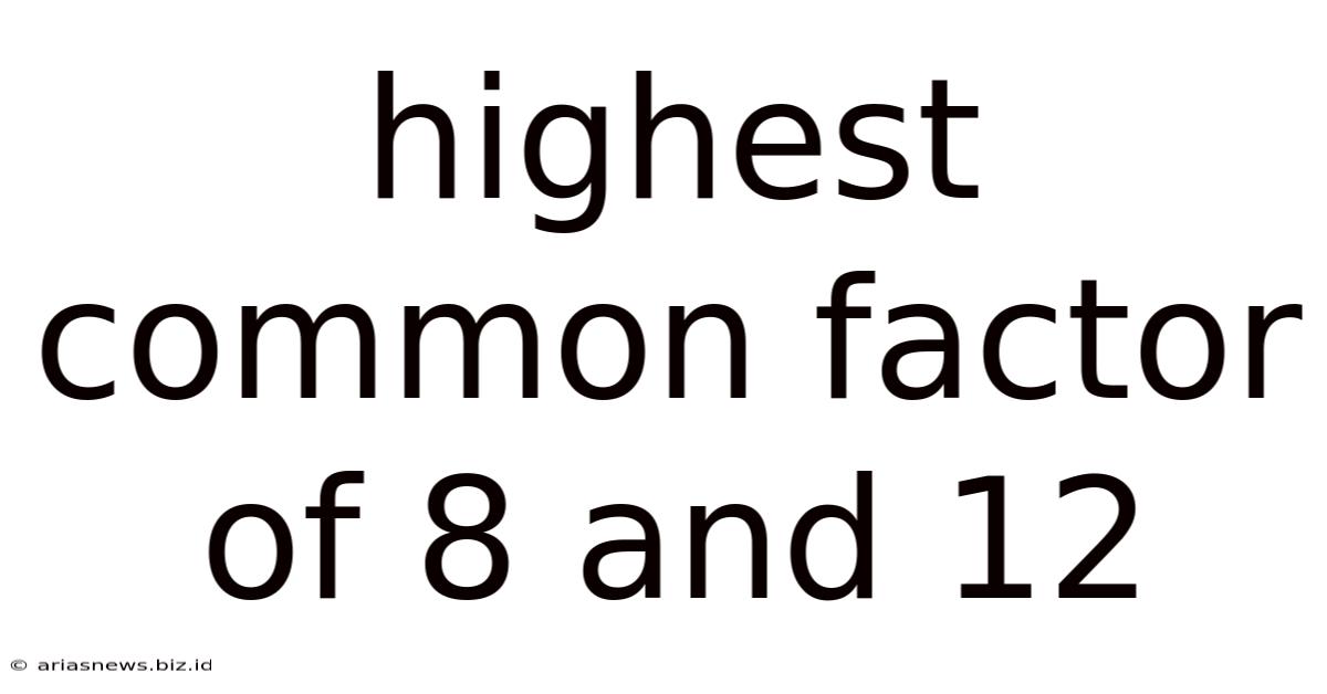 Highest Common Factor Of 8 And 12