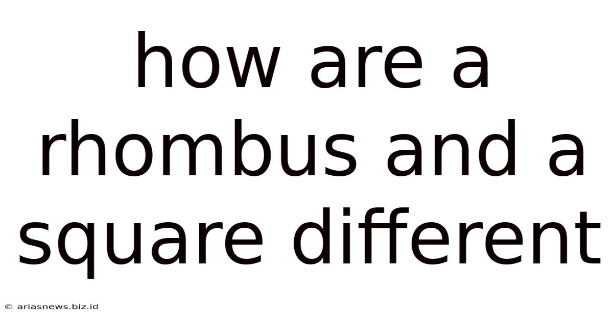 How Are A Rhombus And A Square Different
