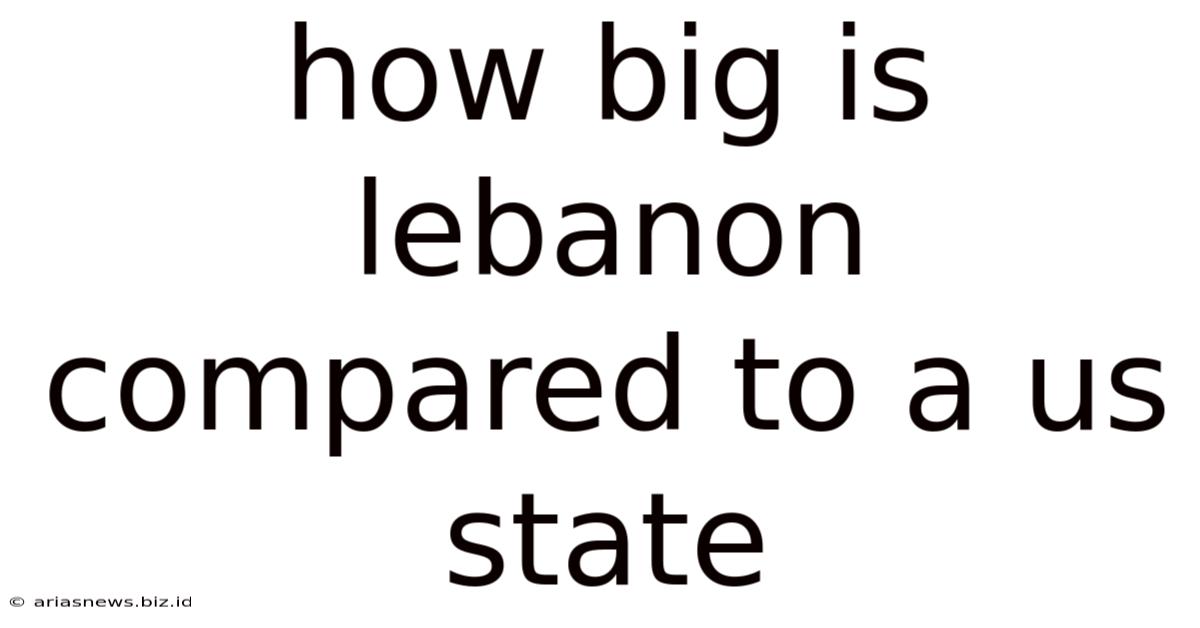 How Big Is Lebanon Compared To A Us State
