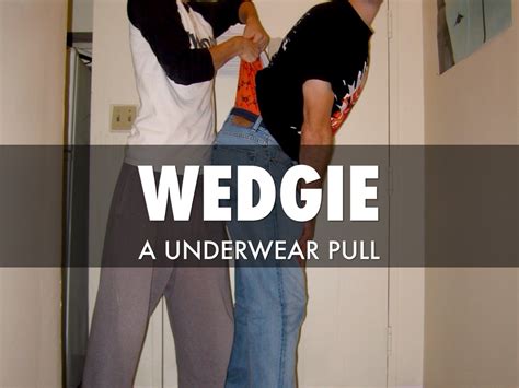 How Do I Give Myself A Wedgie