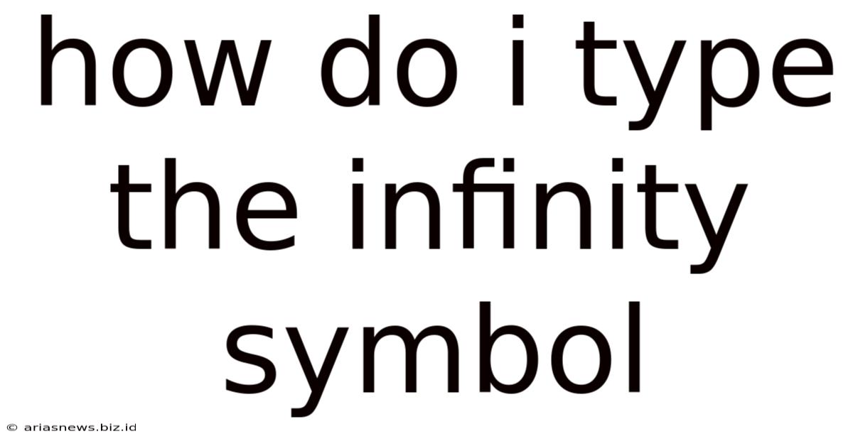 How Do I Type The Infinity Symbol