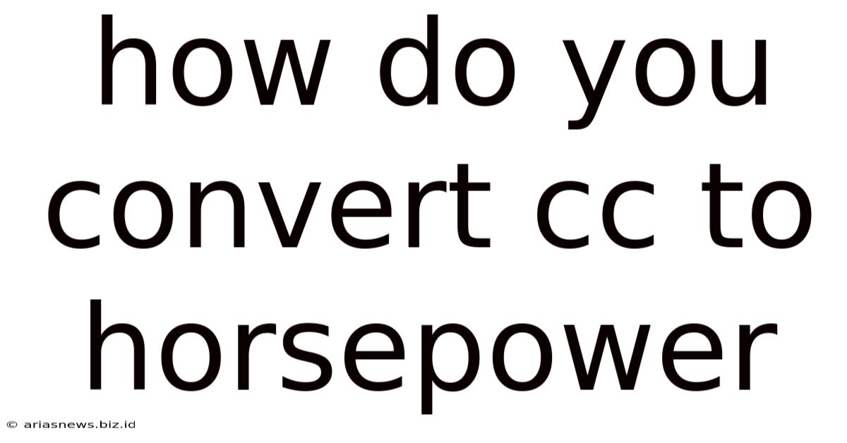 How Do You Convert Cc To Horsepower