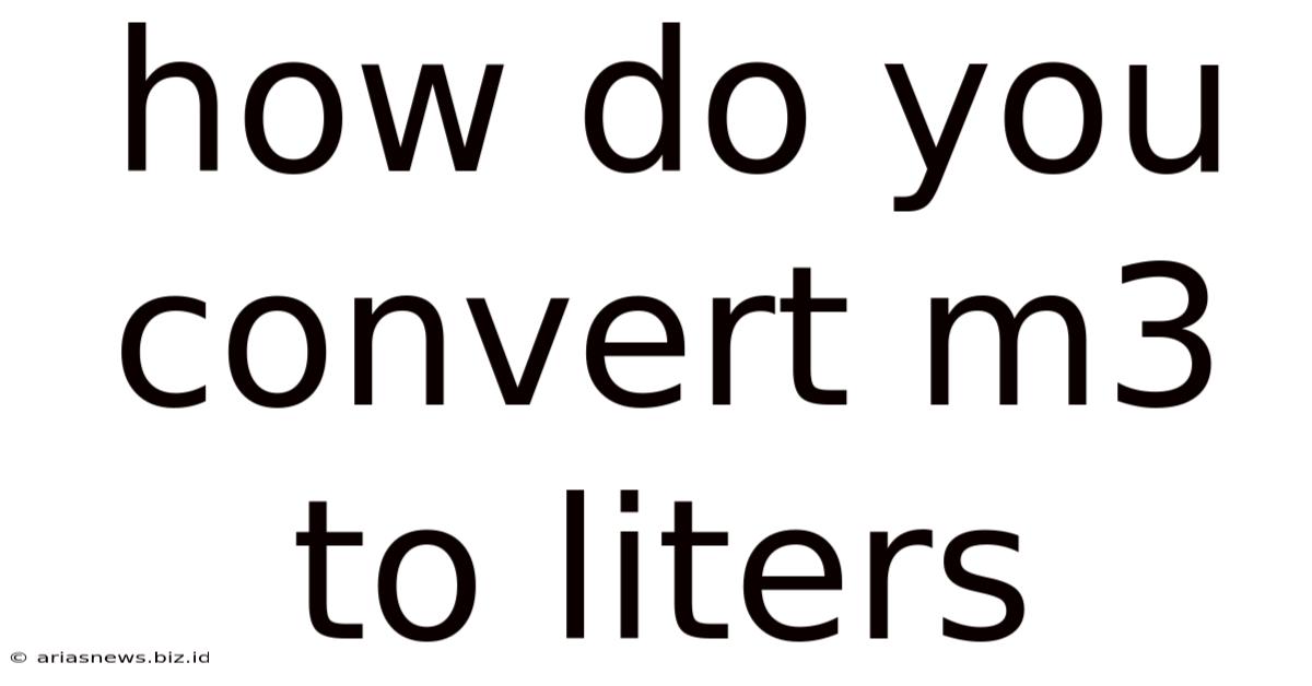 How Do You Convert M3 To Liters