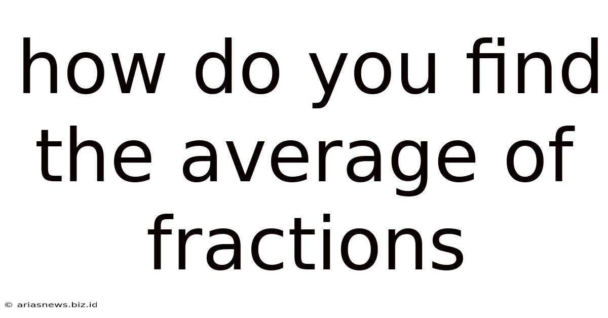 How Do You Find The Average Of Fractions