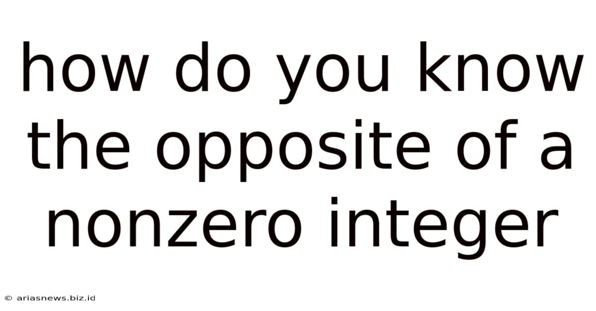 How Do You Know The Opposite Of A Nonzero Integer