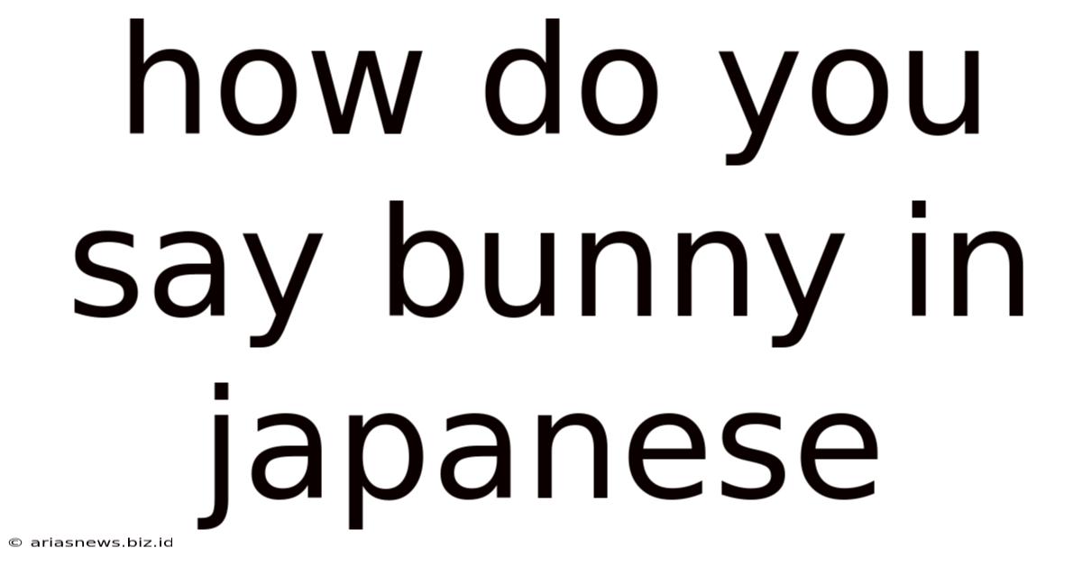 How Do You Say Bunny In Japanese