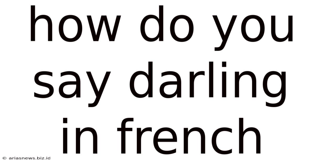 How Do You Say Darling In French