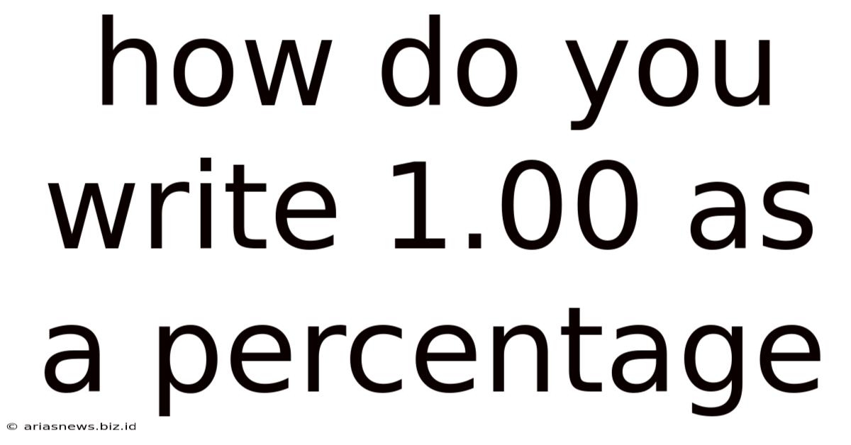 How Do You Write 1.00 As A Percentage