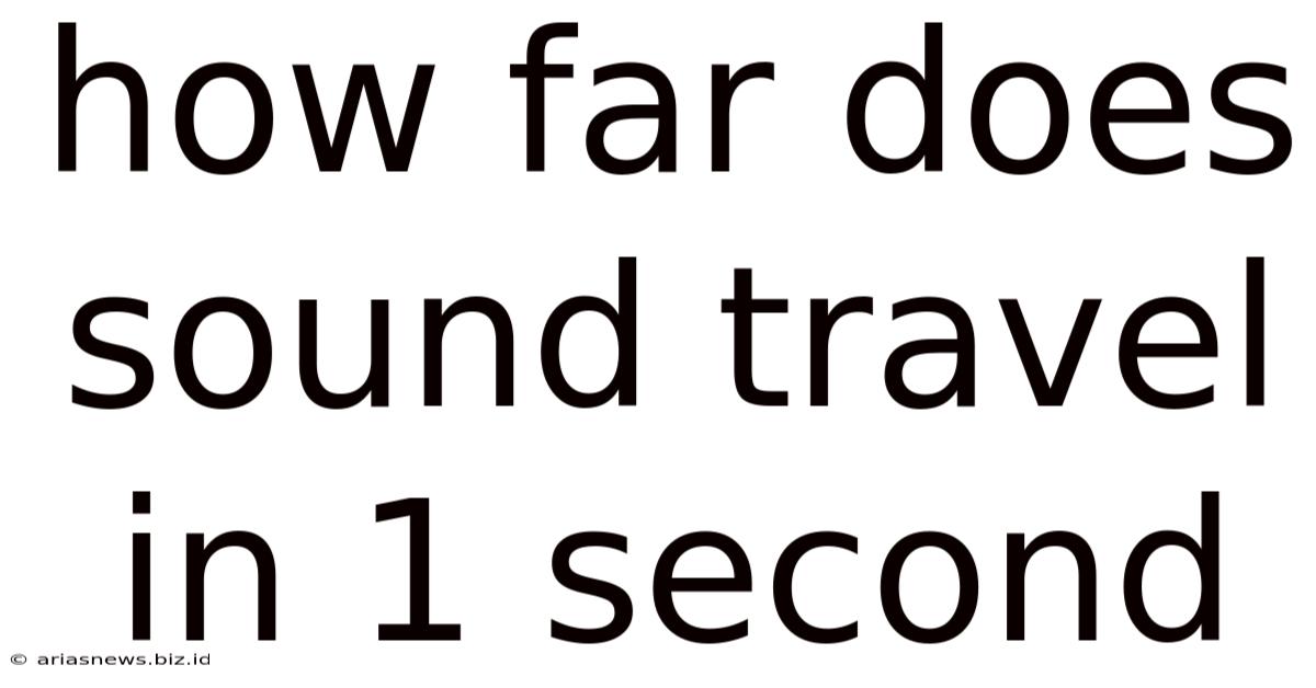 How Far Does Sound Travel In 1 Second