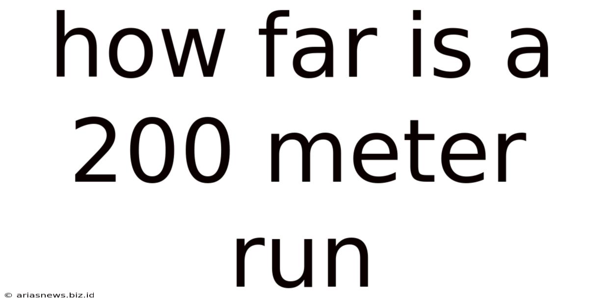 How Far Is A 200 Meter Run