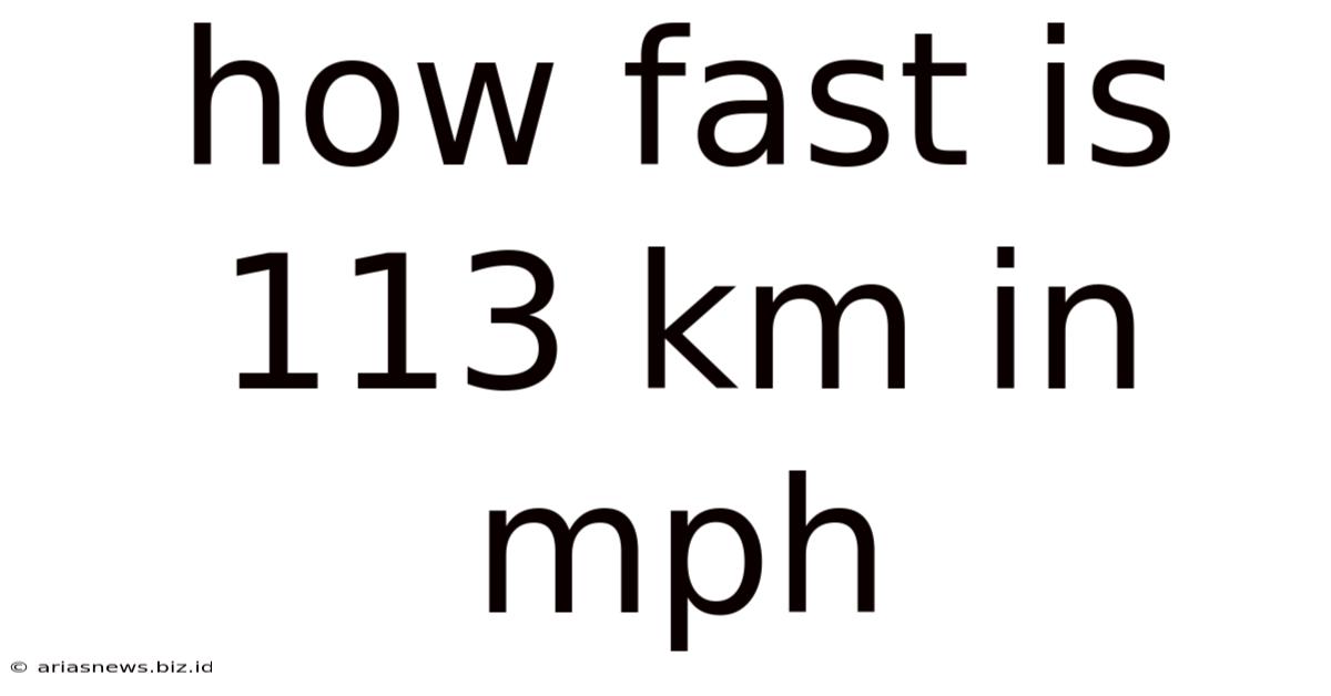 How Fast Is 113 Km In Mph