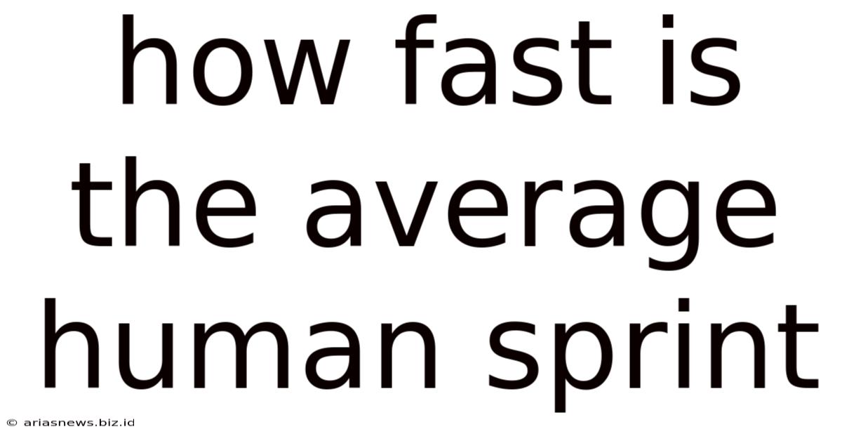 How Fast Is The Average Human Sprint