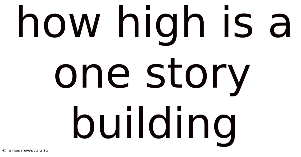 How High Is A One Story Building