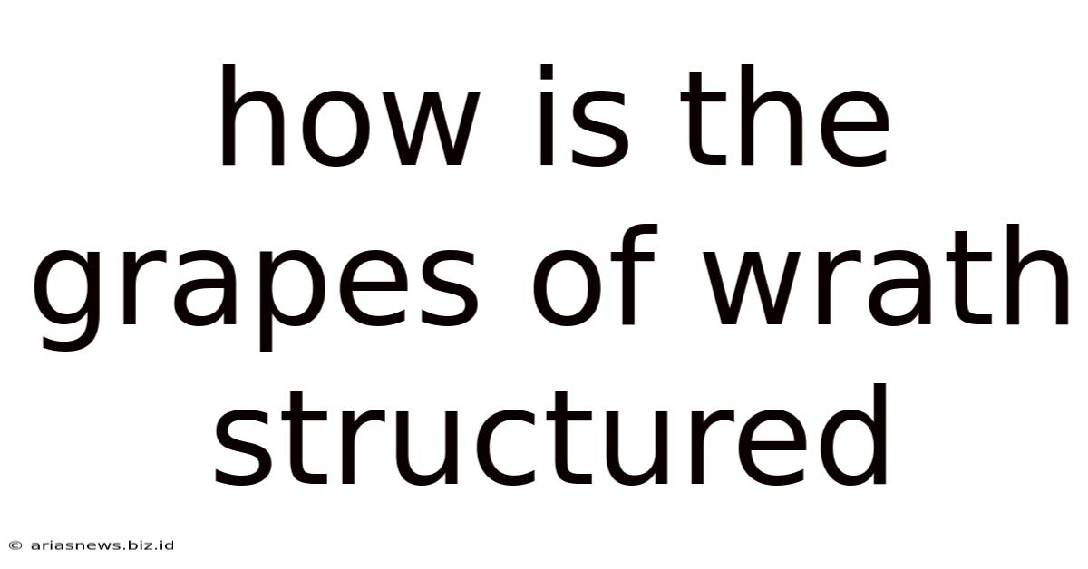 How Is The Grapes Of Wrath Structured