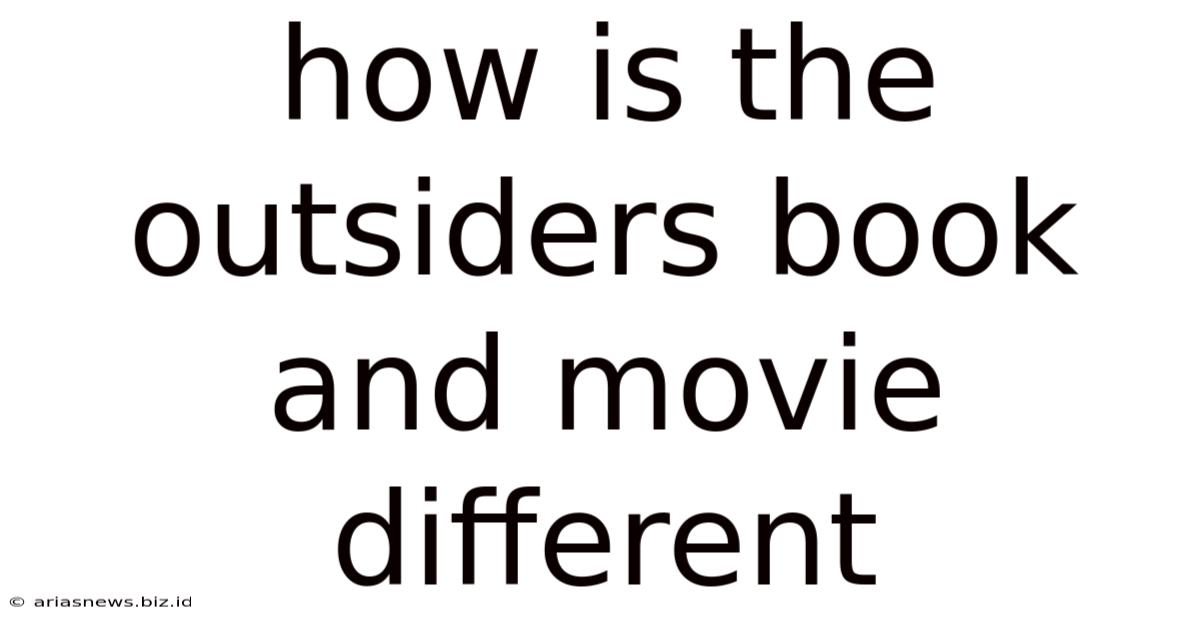 How Is The Outsiders Book And Movie Different