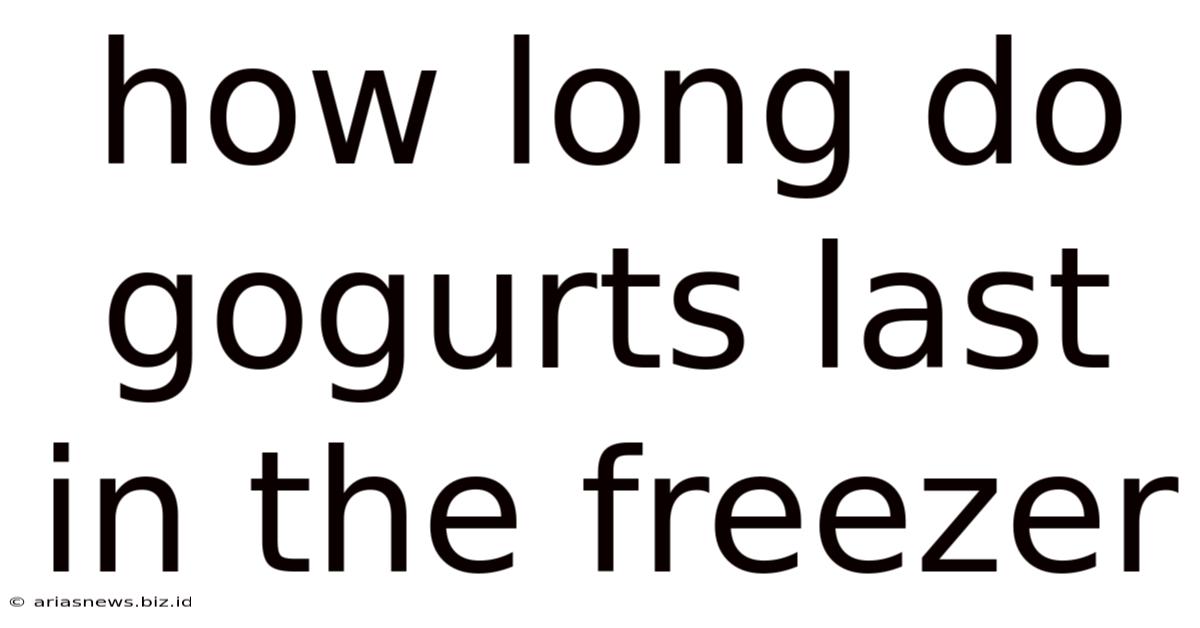 How Long Do Gogurts Last In The Freezer