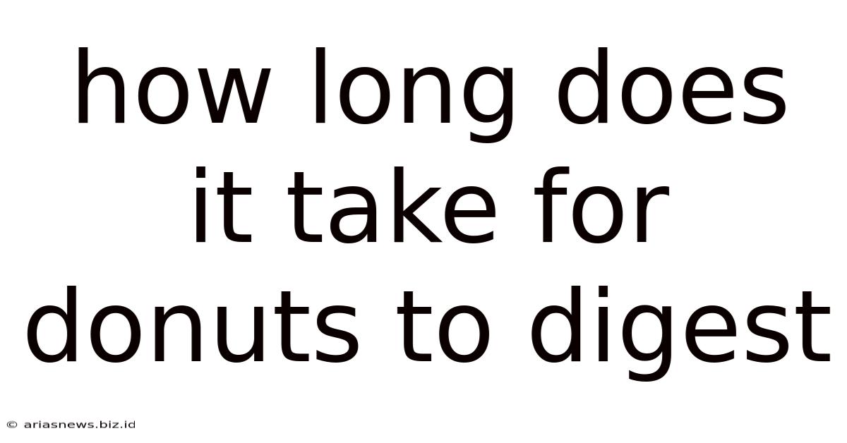 How Long Does It Take For Donuts To Digest