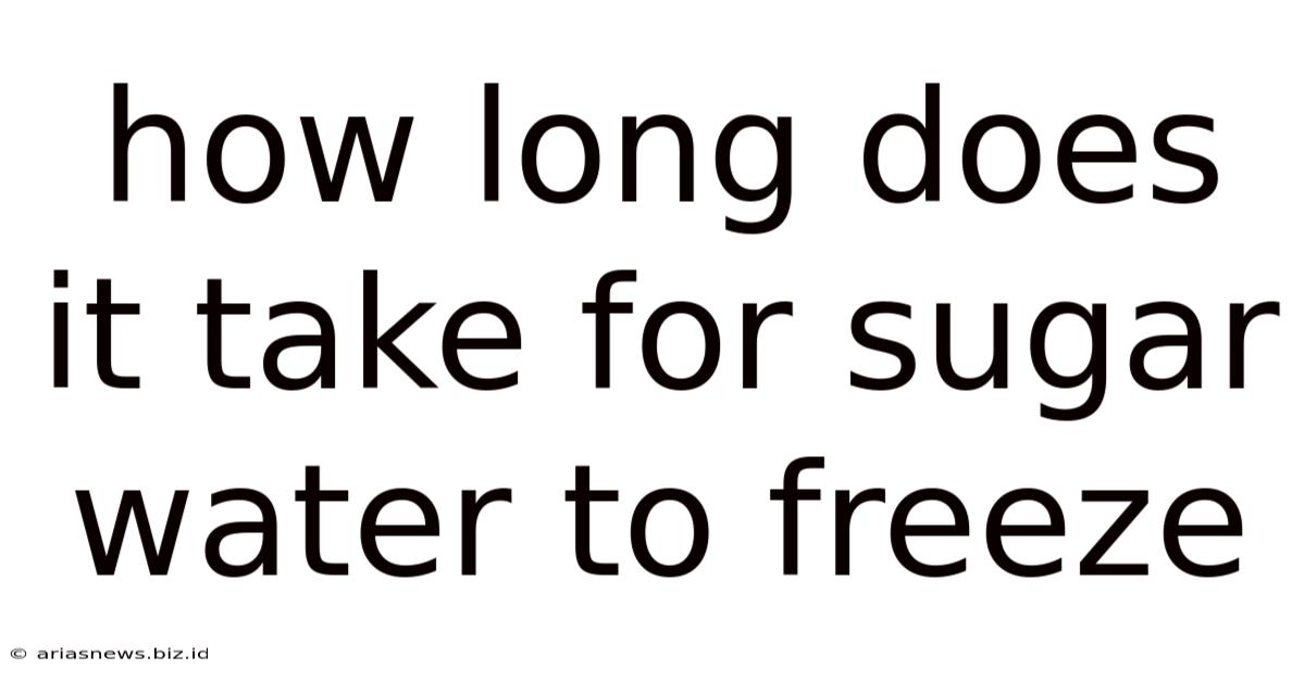 How Long Does It Take For Sugar Water To Freeze