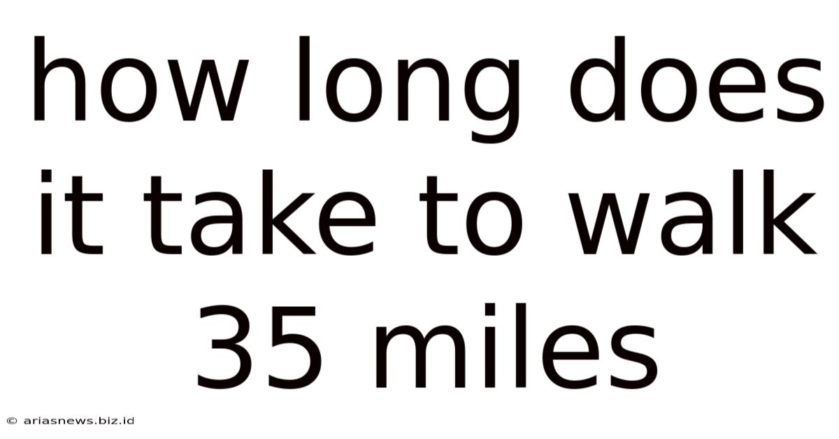 How Long Does It Take To Walk 35 Miles