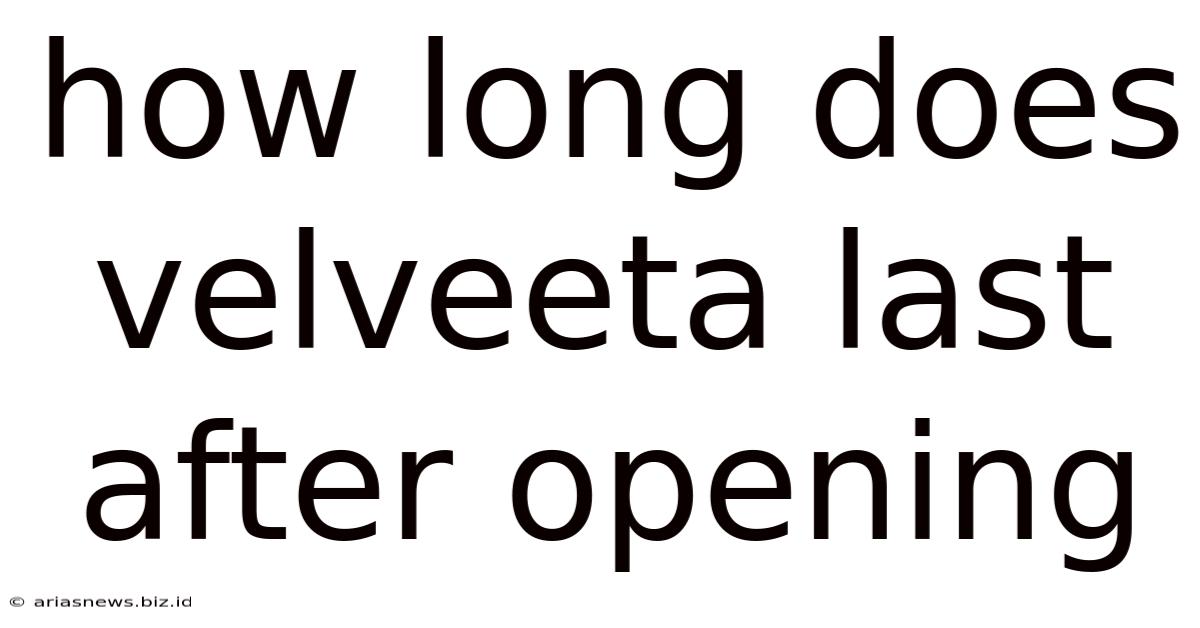 How Long Does Velveeta Last After Opening