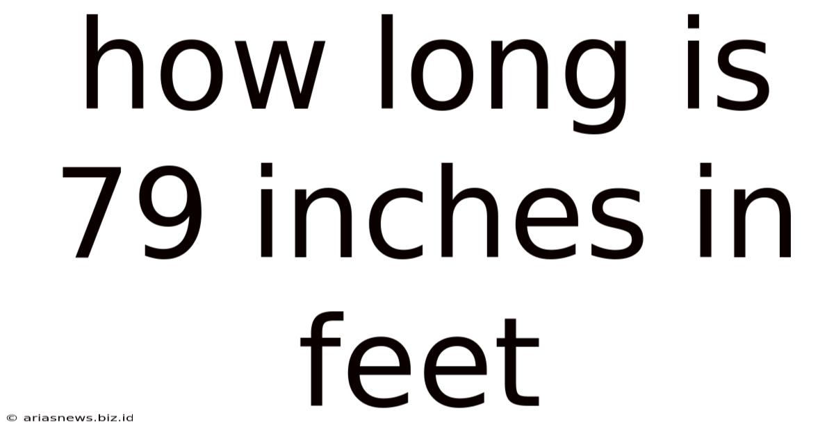 How Long Is 79 Inches In Feet