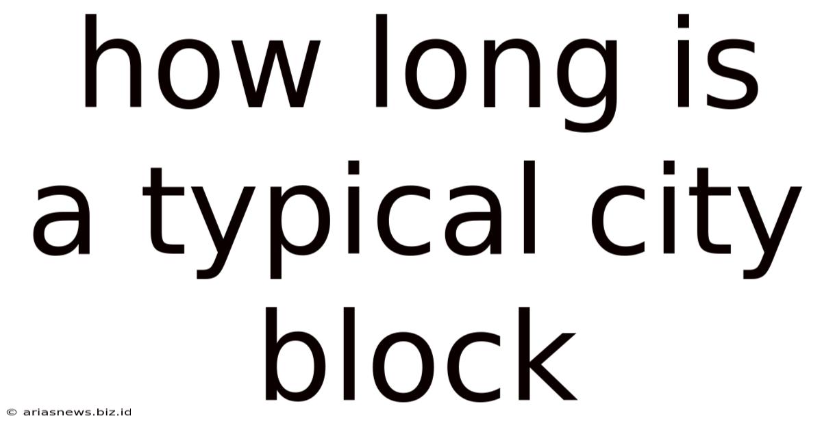 How Long Is A Typical City Block