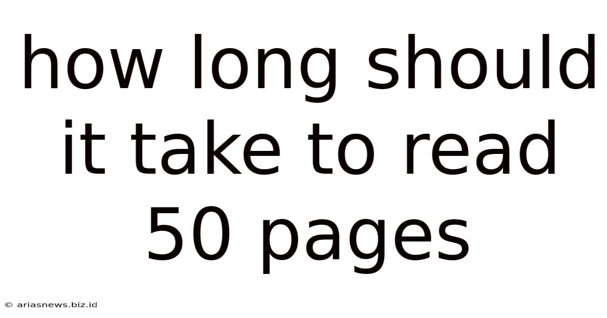 How Long Should It Take To Read 50 Pages