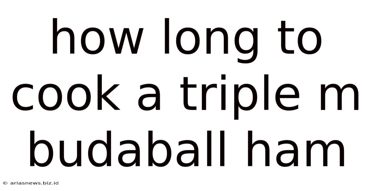 How Long To Cook A Triple M Budaball Ham