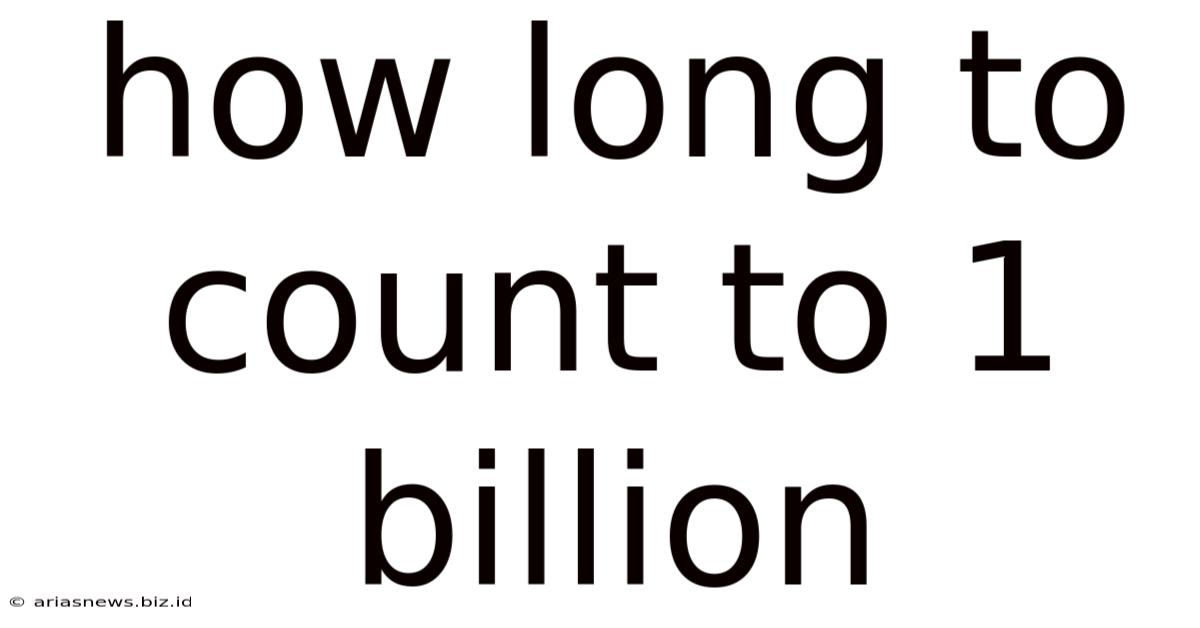 How Long To Count To 1 Billion