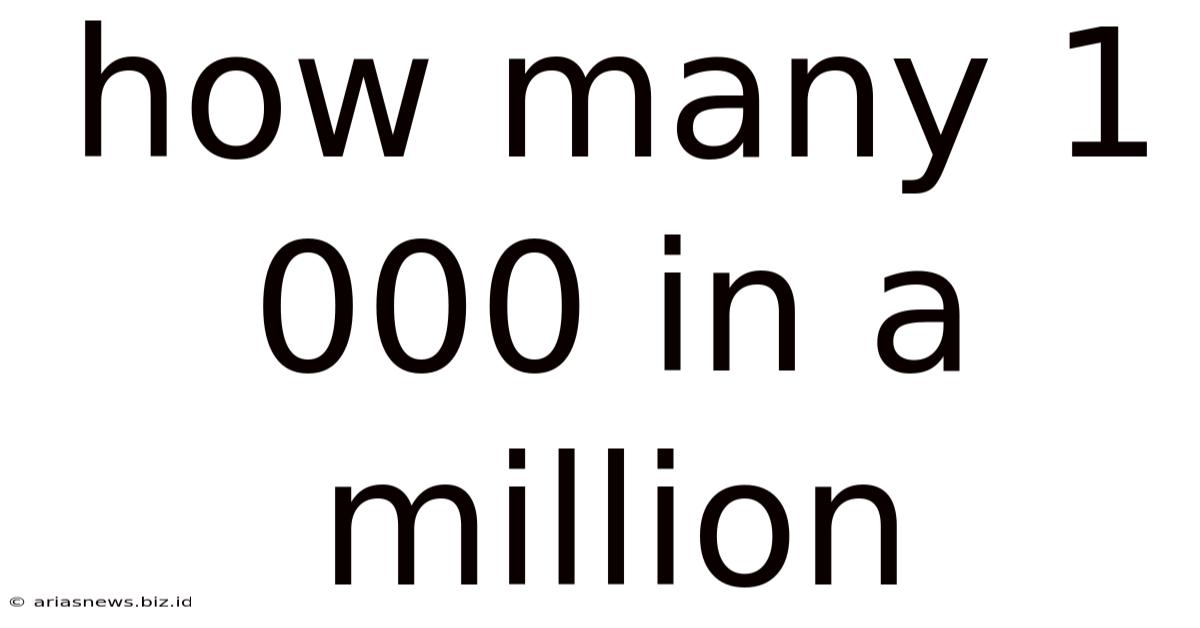 How Many 1 000 In A Million