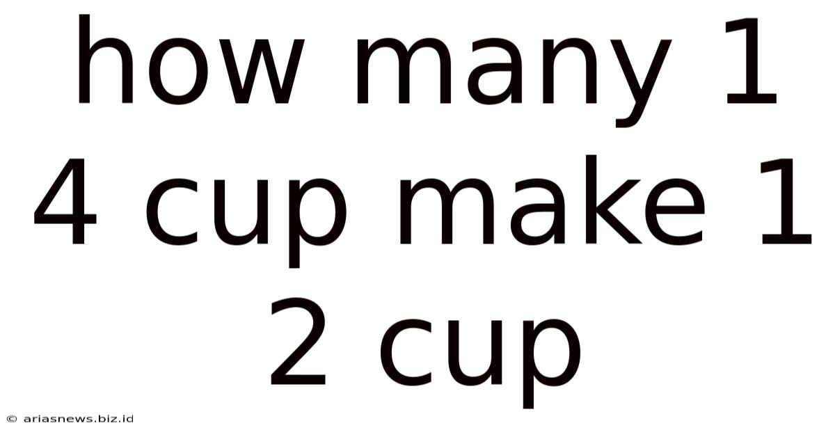 How Many 1 4 Cup Make 1 2 Cup
