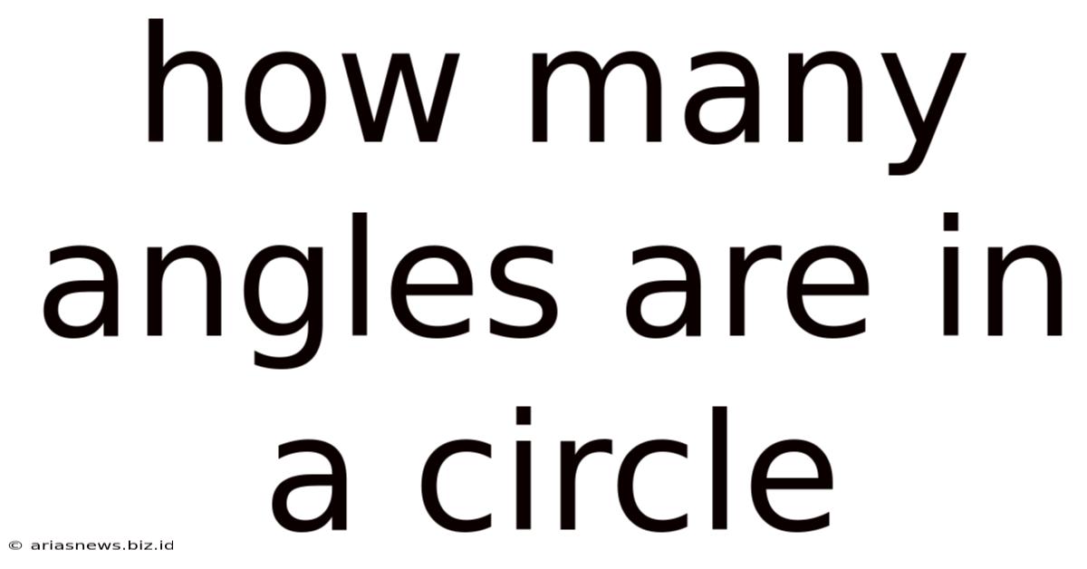 How Many Angles Are In A Circle