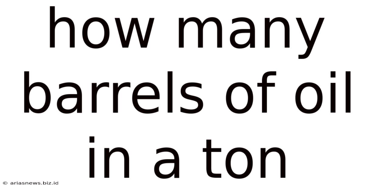 How Many Barrels Of Oil In A Ton