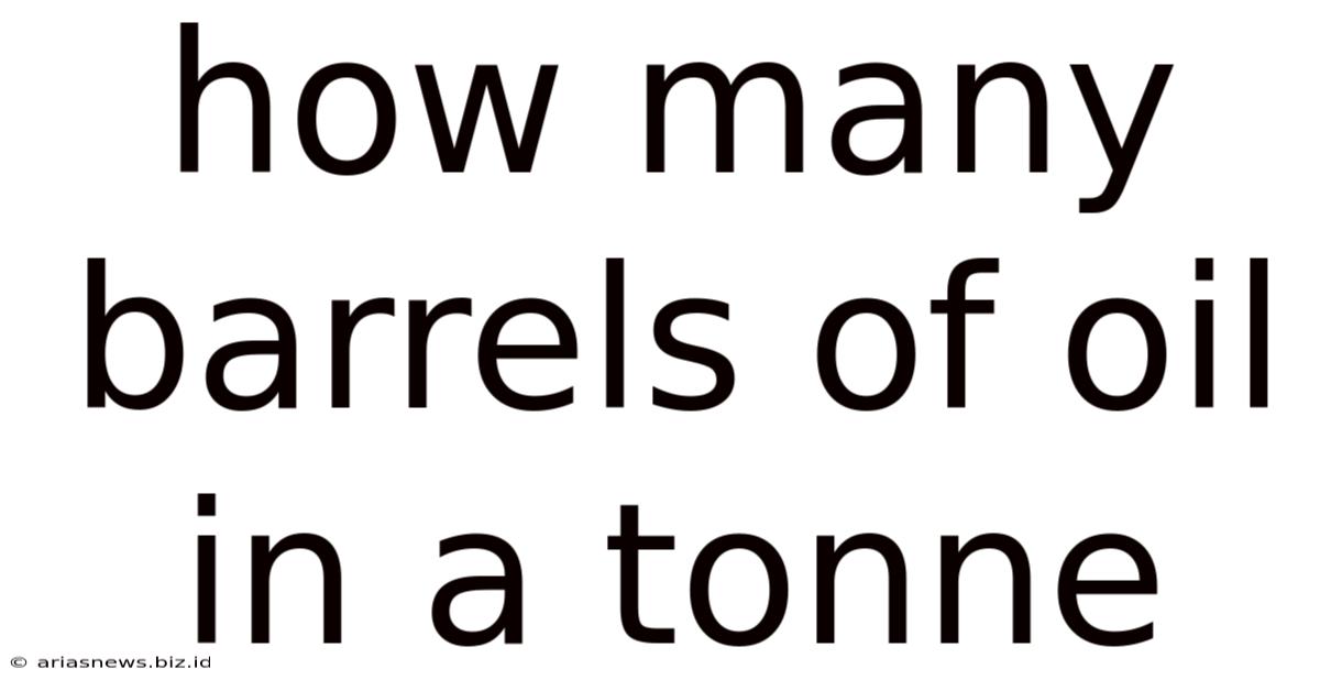 How Many Barrels Of Oil In A Tonne