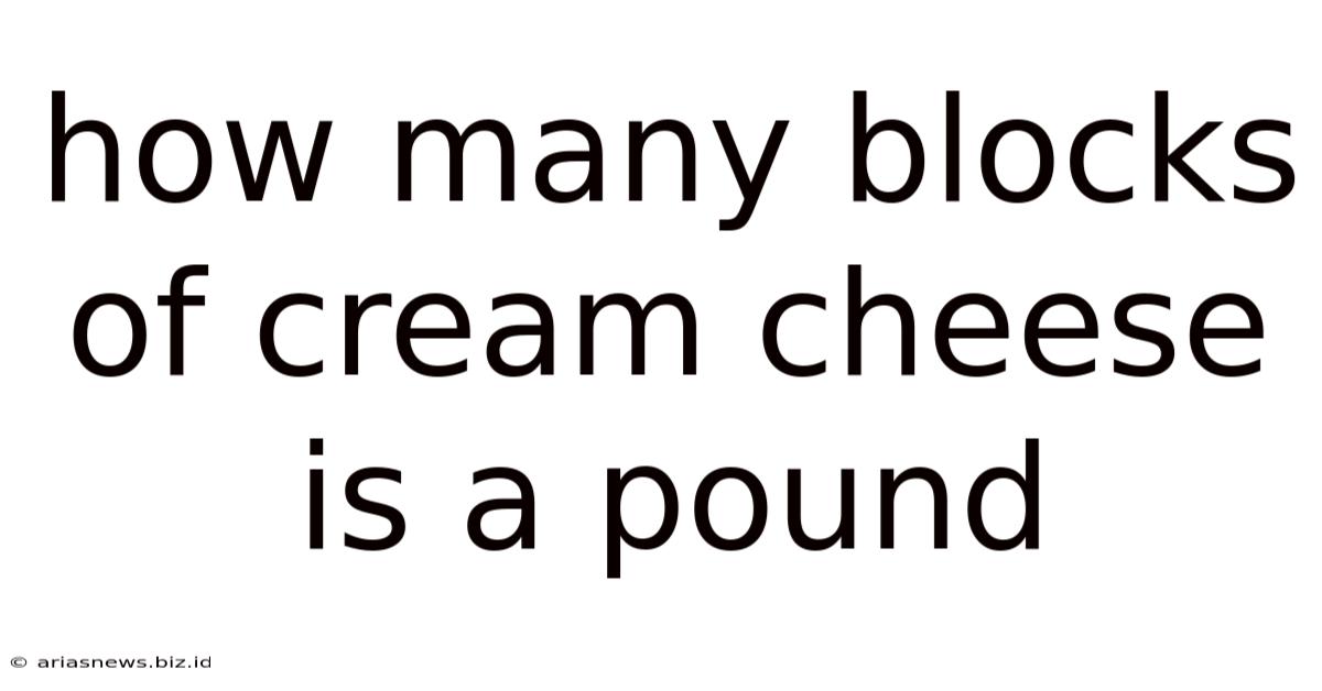 How Many Blocks Of Cream Cheese Is A Pound