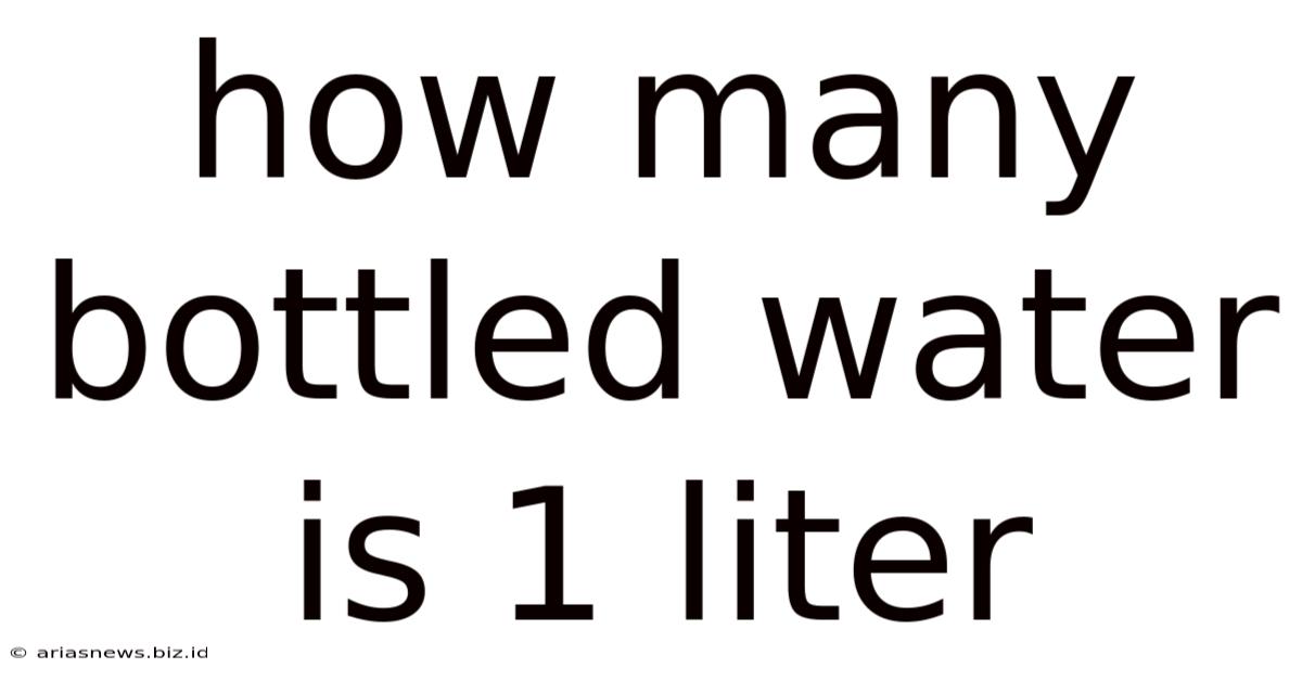 How Many Bottled Water Is 1 Liter