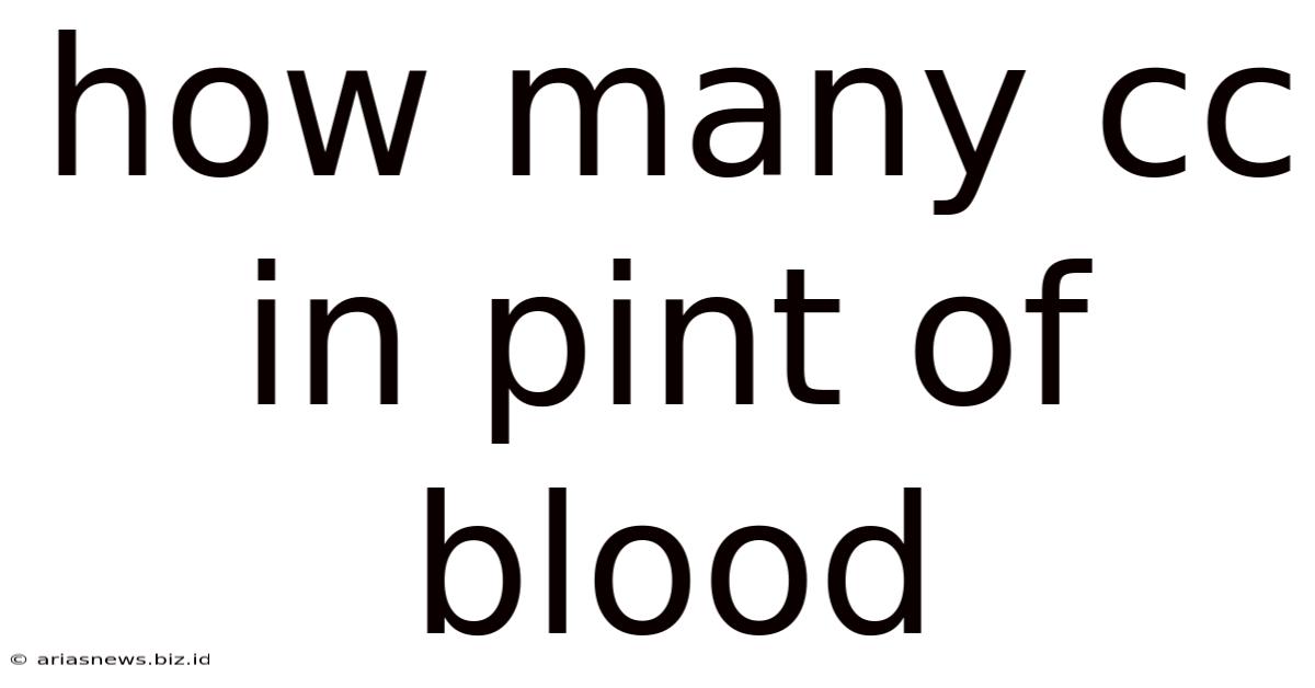 How Many Cc In Pint Of Blood