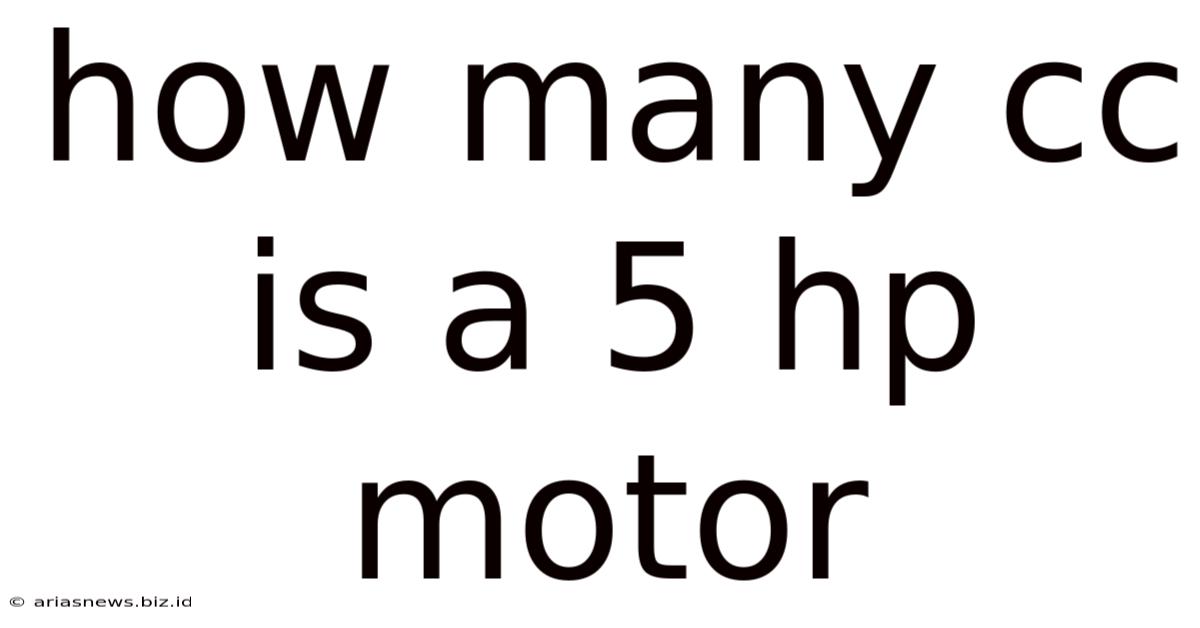 How Many Cc Is A 5 Hp Motor