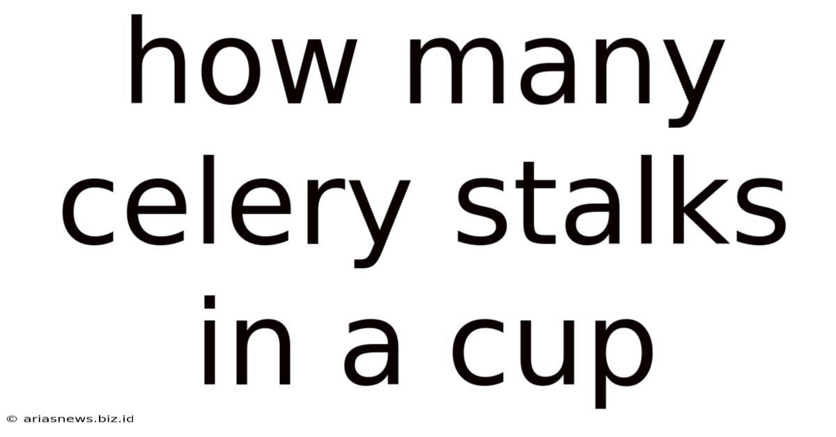 How Many Celery Stalks In A Cup