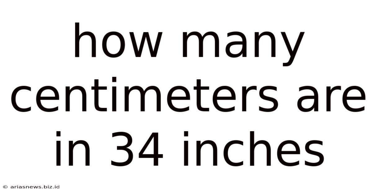 How Many Centimeters Are In 34 Inches
