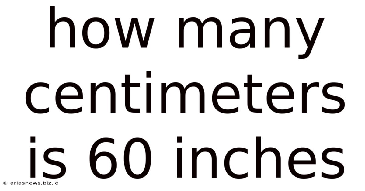 How Many Centimeters Is 60 Inches