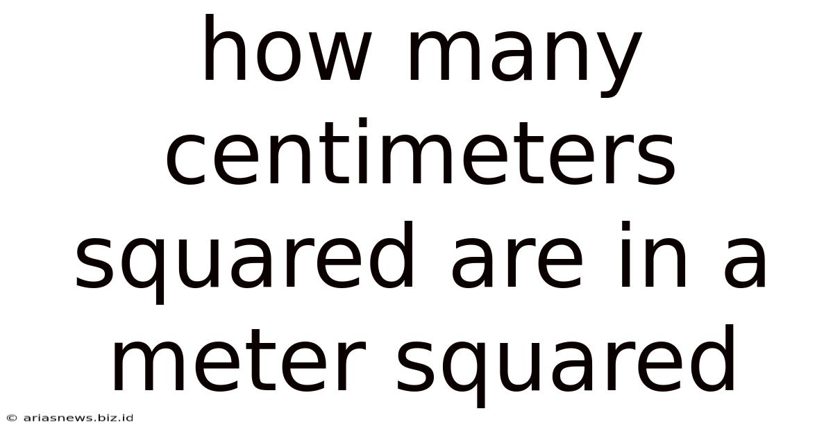 How Many Centimeters Squared Are In A Meter Squared