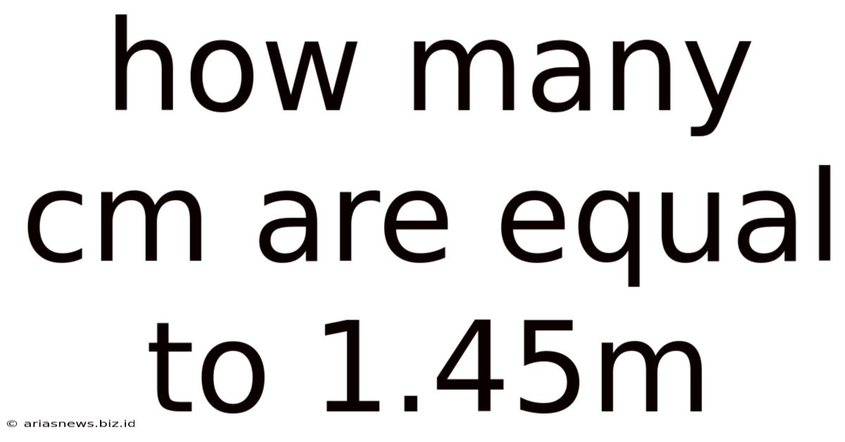 How Many Cm Are Equal To 1.45m