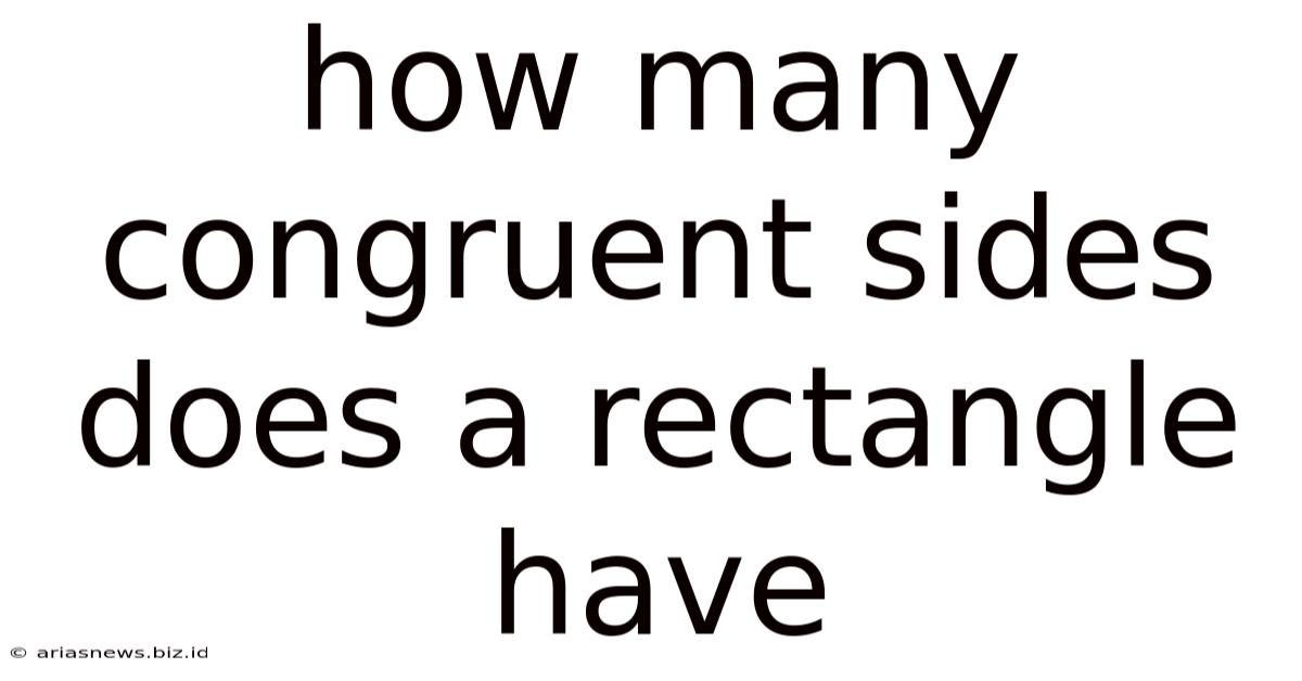 How Many Congruent Sides Does A Rectangle Have