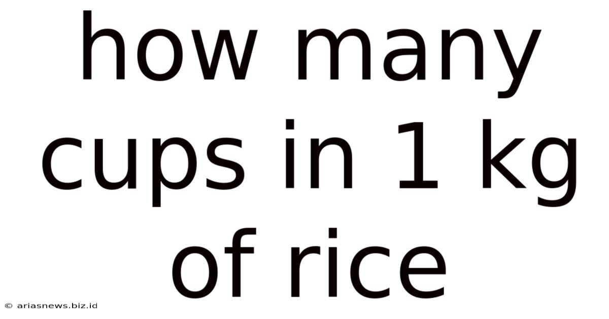 How Many Cups In 1 Kg Of Rice