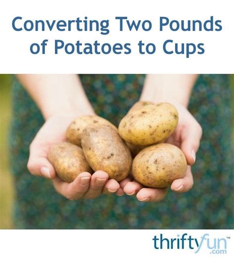 How Many Cups In A Pound Of Potatoes