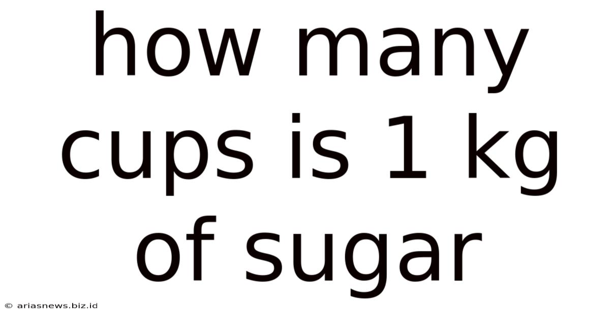 How Many Cups Is 1 Kg Of Sugar