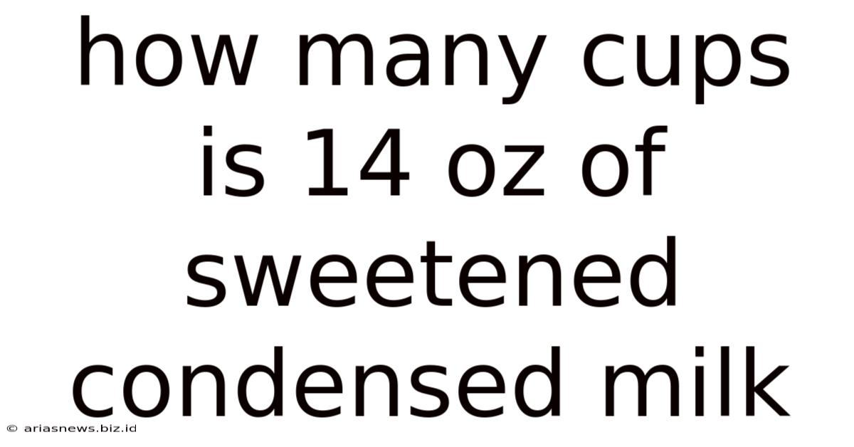 How Many Cups Is 14 Oz Of Sweetened Condensed Milk