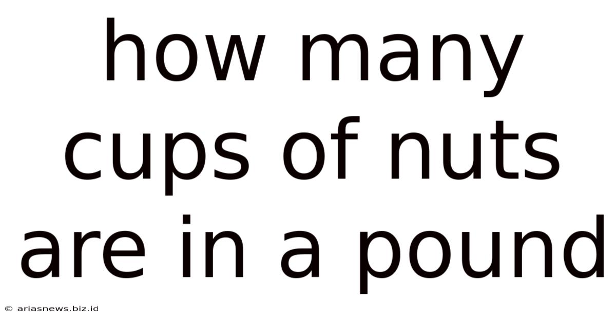 How Many Cups Of Nuts Are In A Pound